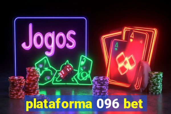 plataforma 096 bet